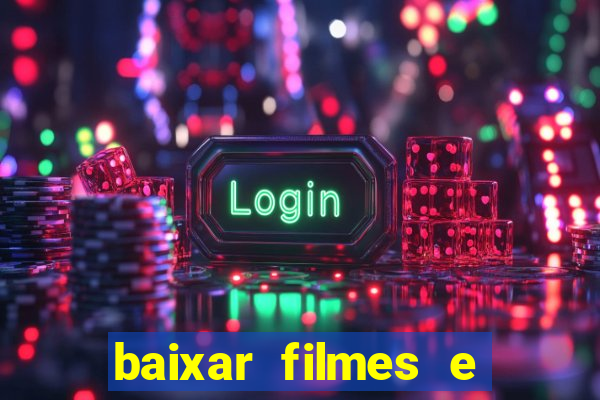 baixar filmes e series em mp4